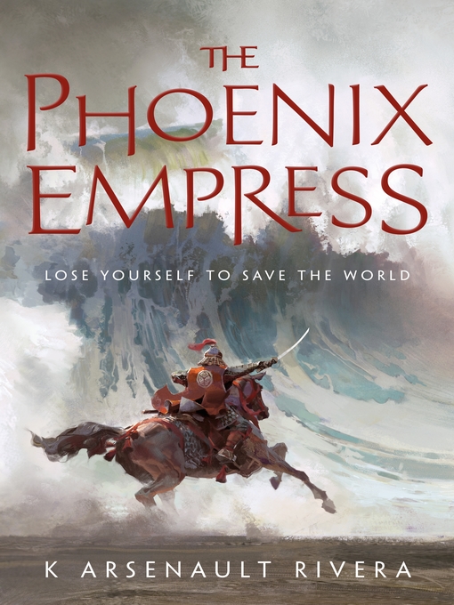 Title details for The Phoenix Empress by K Arsenault Rivera - Wait list